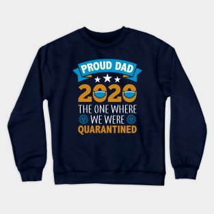 fathers day 2020 quarantined Crewneck Sweatshirt